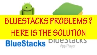 How to Fix BlueStacks Installation and Runtime Problems | Common Bluestacks Error solved