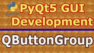 PyQt5 GUI How To Create QButtonGroup (Python GUI Development)  #13