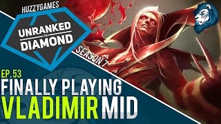 Finally Playing VLADIMIR - Unranked to Diamond - Episode 53 (Riot Point Giveaway)
