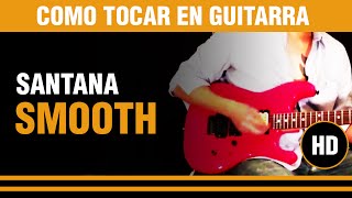Como tocar Smooth de Santana en Guitarra, TUTORIAL CLASE