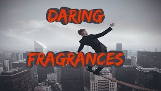 Top 5 Daring Fragrances | Handsome Smells