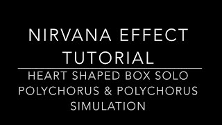 Nirvana Effect Tutorial | Heart Shaped Box Solo