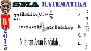 trigonometri , un matematika ipa sma 2015 pembahasan  no 27