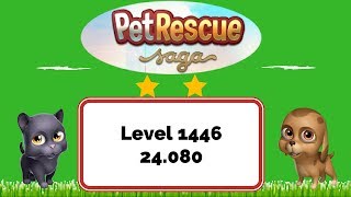 Pet Rescue Saga Level 1446 - No Boosters