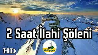 En Güzel İlahiler Dinle -2 Saat - 2020 İlahiler - En Sevilen İlahiler Damar İlahiler Yeni İlahiler