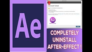 Uninstall Adobe After Effects completely ( All versions ) !