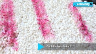 Oje lekesini nasıl çıkarabiliriz?
