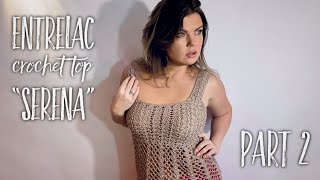 ВЯЖЕМ ПРОСТОЙ ЛЕТНИЙ ТОП КРЮЧКОМ "SERENA" часть 2 / МАСТЕР-КЛАСС / ENTRELAC CROCHET SUMMER TOP
