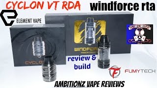 FumyTech Cyclon VT RDA & Windforce RTA(Collector's Edition) Review & Build | Completely Surprised!!!