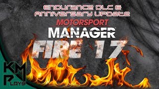 Motorsport Manager FIRE Mod Endurance Series DLC and Anniversary Update