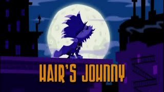 Johnny Test Season 6 Episode 115a "Hair's Johnny"