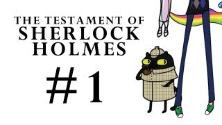 The Testament Of Sherlock Holmes Part 1