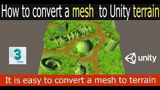 Convert Any Mesh To Unity Terrain