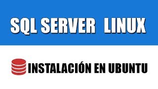 Instalar SQL Server en Linux Ubuntu | 2018