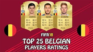 FIFA 18 | TOP 25 BEST BELGIAN PLAYERS RATINGS | w/ Hazard, De Bruyne & Courtois