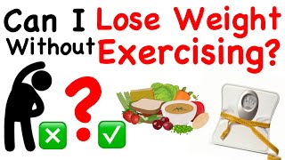 Can I lose weight without Exercising? What is important for weight loss diet vs Exercise! In Hindi