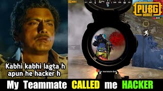 My Teammate Called me HACKER in PUBG Mobile