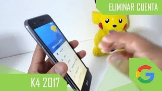 Eliminar Cuenta de Google LG K4 2017