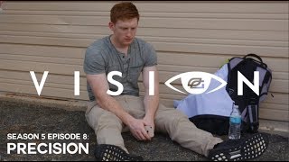 Vision - Season 5: Episode 8 - “PRECISION”
