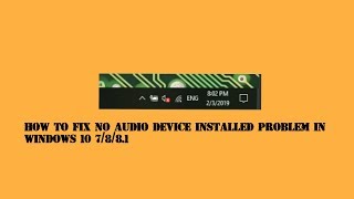 How to Fix No Audio Device Installed Problem in Windows 10 7/8/8.1