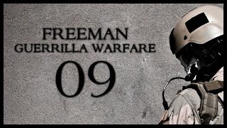 Freeman Guerrilla Warfare Gameplay Part 9 (Mount and Blade + First Person Shooter)