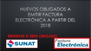 OBLIGADOS A EMITIR FACTURA ELECTRONICA 2018 - Entérate si estás en la lista.