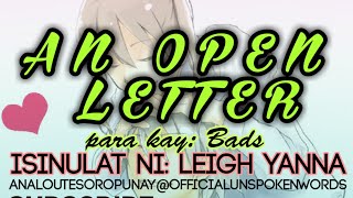 AN OPEN LETTER - BADS | IsinulatNi: Leigh Yanna @Official SPOKEN WORDS : Analou Tesoro Punay