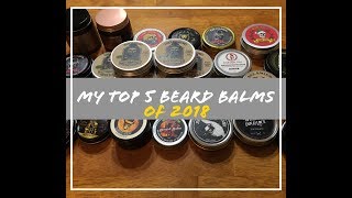 Top 5 Beard Balms of 2018