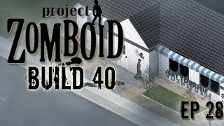 PROJECT ZOMBOID | Downtown | Ep 28 | Project Zomboid!