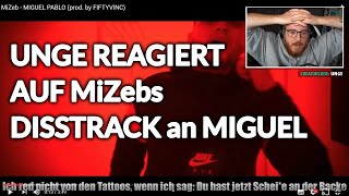 UNGE REAGIERT auf MiZebs MIGUEL PABLO DISSTRACK -  ungespielt Reaktion RIP MIGUEL