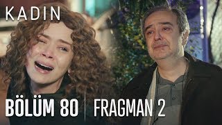 Kadın 80. Bölüm 2. Fragmanı