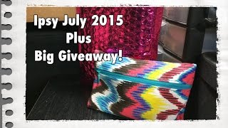 Ipsy July 2015 Plus Big Giveaway!