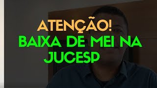 Baixa de Microempreendedor Individual na JUCESP | Baixa de MEI
