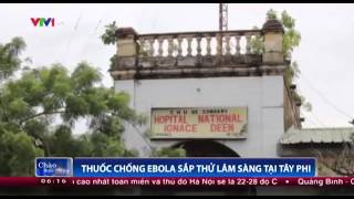 Tổ chức Bác sĩ không biên giới sắp thử lâm sàng thuốc chống Ebola ở Tây Phi