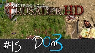 Stronghold Crusader Mission 15 Lion's Mane Walkthrough | Gameplay | Tutorial