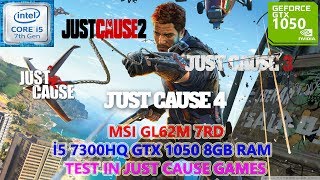Just Cause Series (4 Games) i5 7300HQ GTX 1050 8GB RAM Benchmark Test