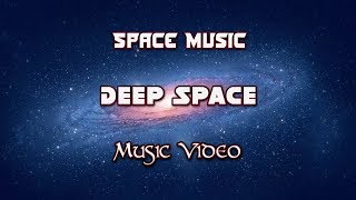 Space Music - Deep Space #1 Music Video