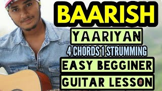 Baarish - yaariyan - easy guitar chord lesson - easy beginners Guitar tutorial - guitar cover