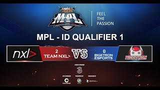 MPL - ID Qualifier 1 Quarter Final: Team Nxl VS Bigetron