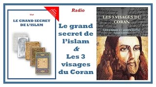 Le Grand Secret de l'Islam et Les Trois Visages du Coran sur Radio Courtoisie (28 décembre 2014)