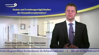 Wird Knorpelzelltransplantation von der Krankenkasse bezahlt? Frage 5/10 PD Dr. Ostermeier