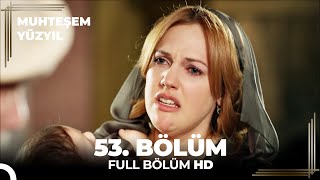 Muhteşem Yüzyıl - 53.Bölüm (HD)
