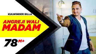 Angreji Wali Madam (Full Song) | Kulwinder Billa, Dr Zeus, Shipra Goyal Ft Wamiqa Gabbi