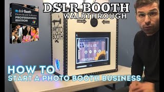 Start A Photo Booth Business (DSLR BOOTH WALKTHROUGH)