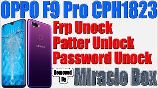OPPO F9 Pro Frp Lock Removed by Miracle Box