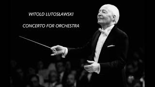 WITOLD LUTOSŁAWSKI - CONCERTO FOR ORCHESTRA