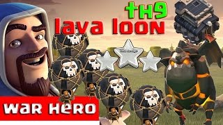 TH9 LavaLoon UNSTOPPABLE War Attack Strategy | Town Hall 9 LavaLoon Strategy | Clash of Clans 2017