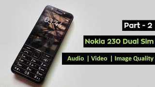 Nokia 230 Dual Sim Sound | Image | Video | Audio Quality Test | Part - 2