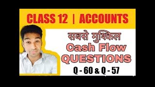 Class 12 : ACCOUNTS (Session 2019 - 20) - CASH FLOW STATEMENT | Part - 8