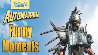 GREATEST ROBOT EVER!!  (Fallout 4 Automatron Funny Moments)